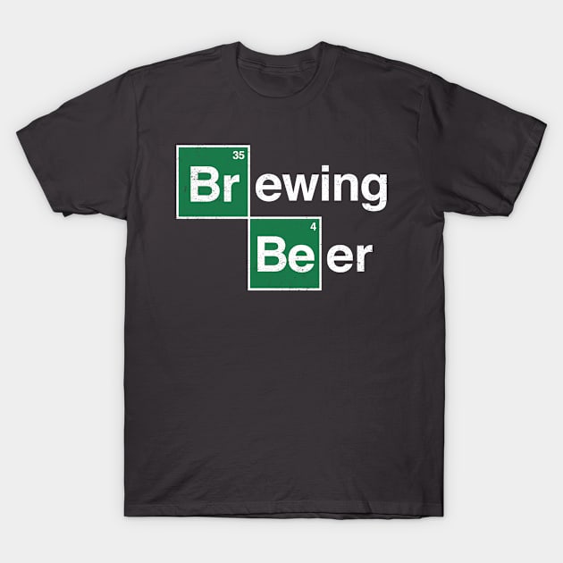 Brewing Beer - Funny Periodic Table of Elements T-Shirt by hadleyfoo